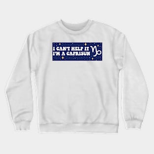 I Can't Help It Crewneck Sweatshirt